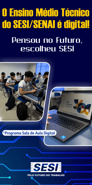 SESI Ensino Médio Técnico 300x600  - 2024.06.07