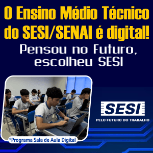 SESI 300x300 Ensino Médio Técnico 2024-06-07